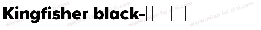 Kingfisher black字体转换